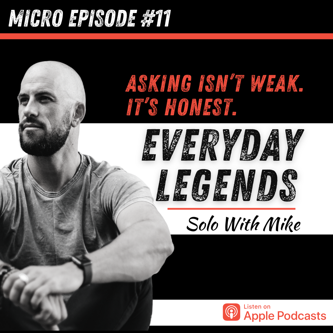 Asking Isn't Weak. It's Honest.
