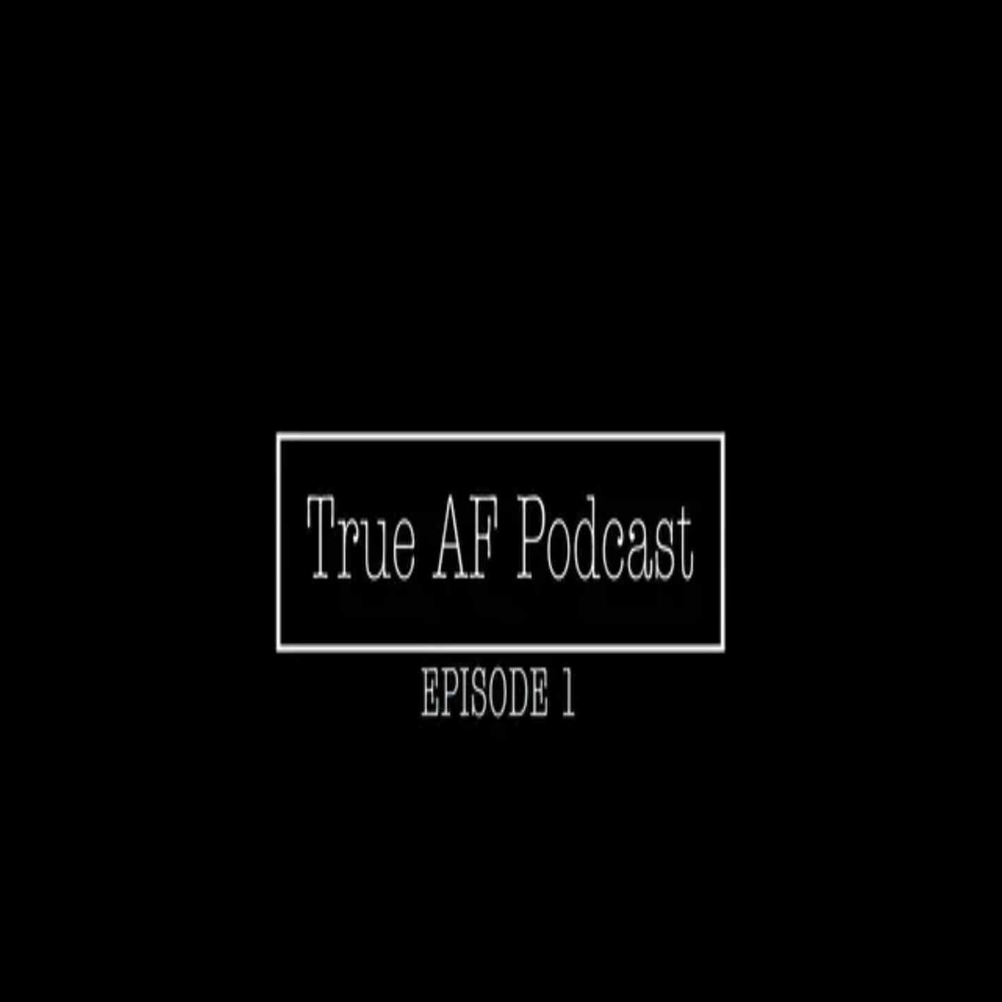 True AF Podcast