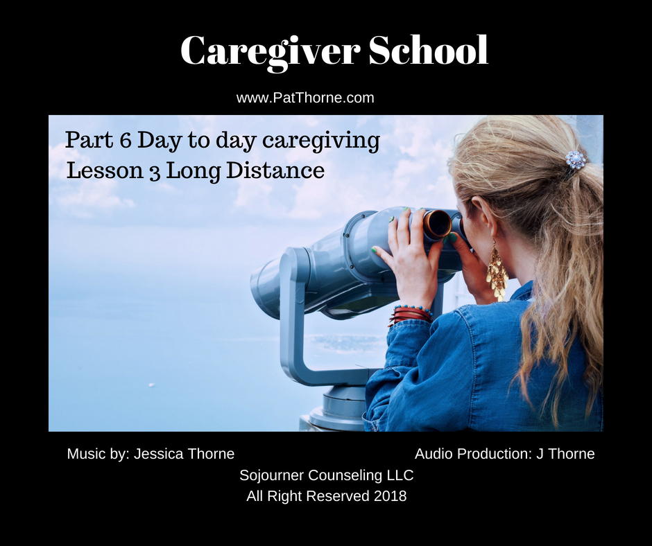 Part 6 Lesson 3: Long Distance Caregiving