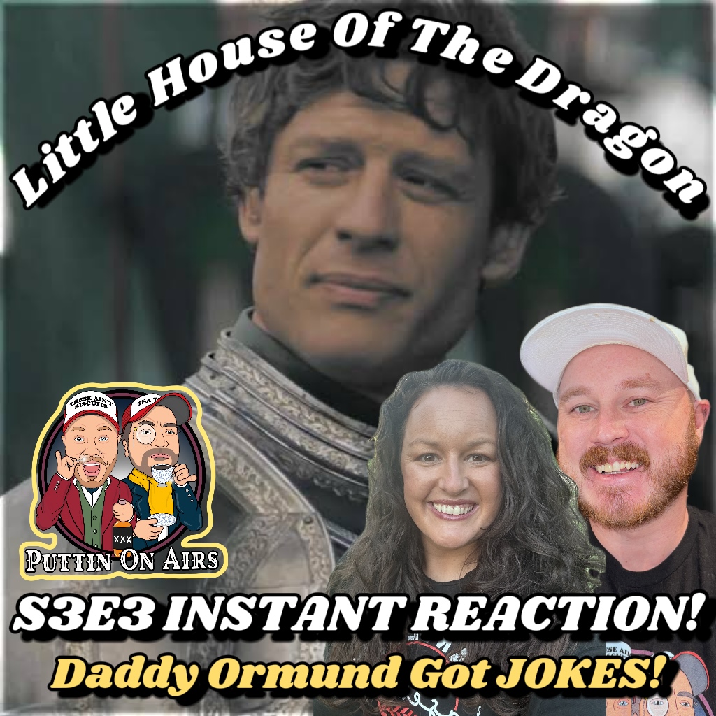 INSTANT REACTION: Little House Of The Dragon S3E3