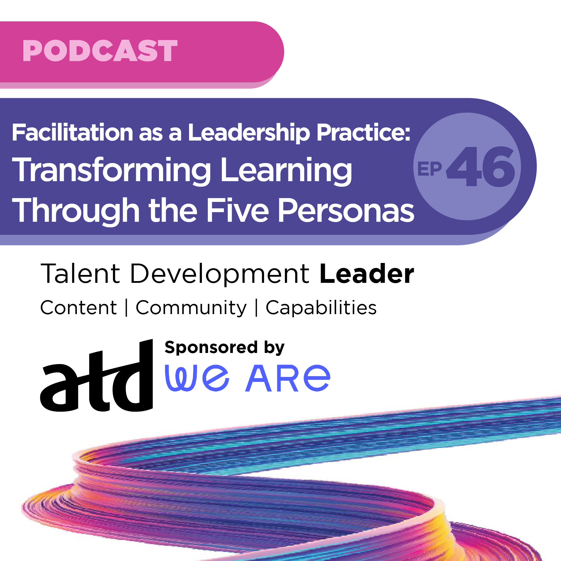 Facilitation as a Leadership Practice: Transforming Learning Through the Five Personas
