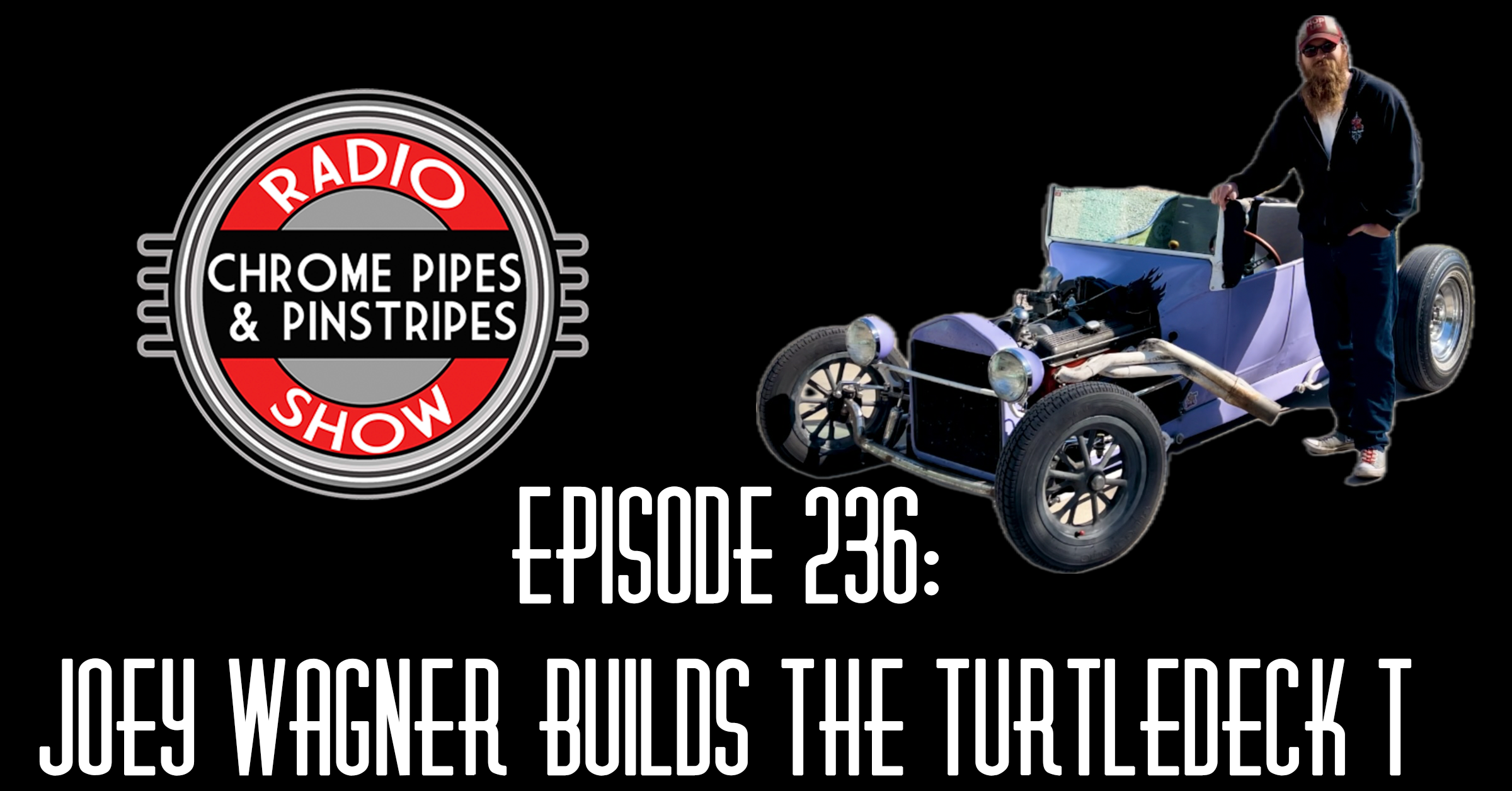 236: Joey Wagner Builds The Turtledeck T