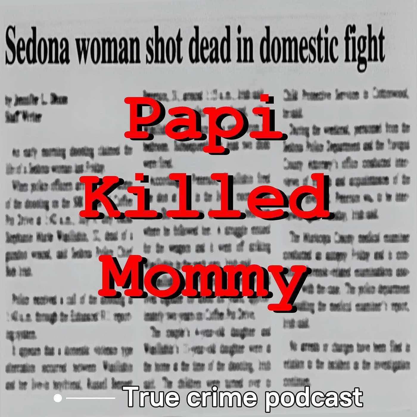 Papi Killed Mommy
