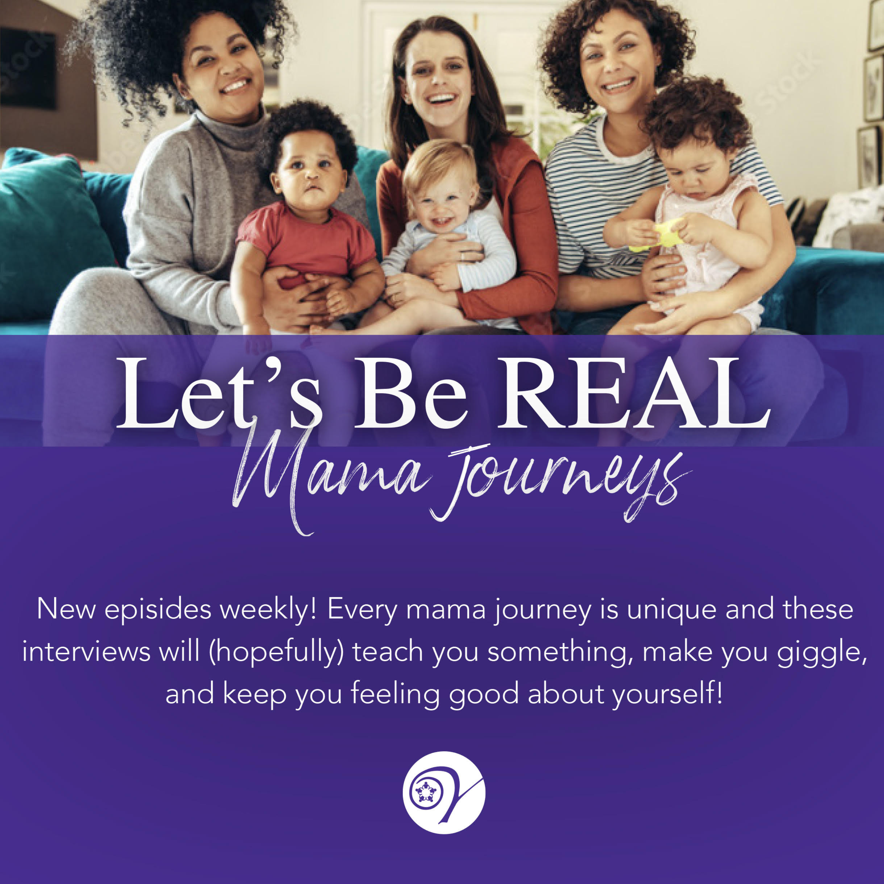 Let's Be Real: Mama Journeys