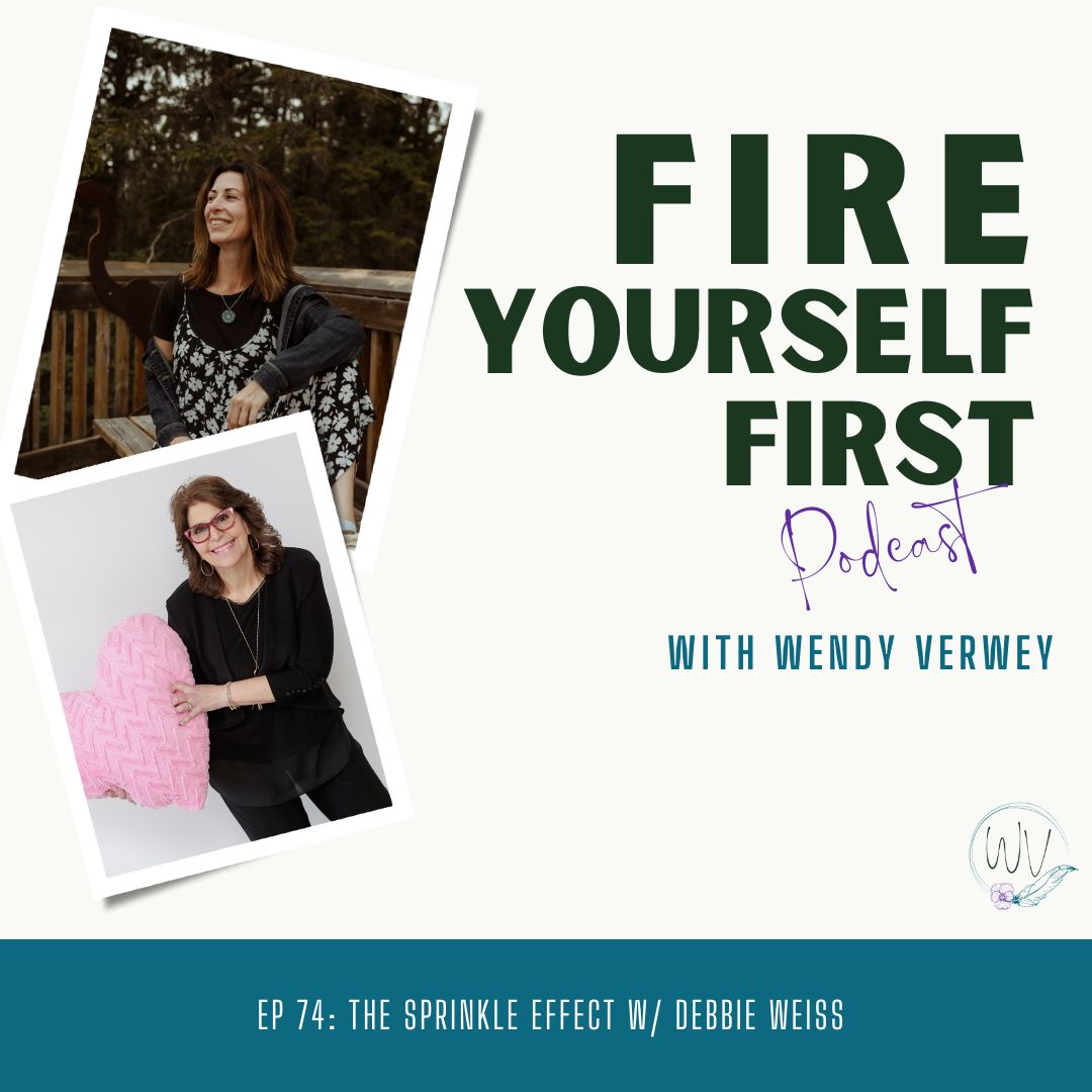 EP 74: The Sprinkle Effect w/ Debbie Weiss