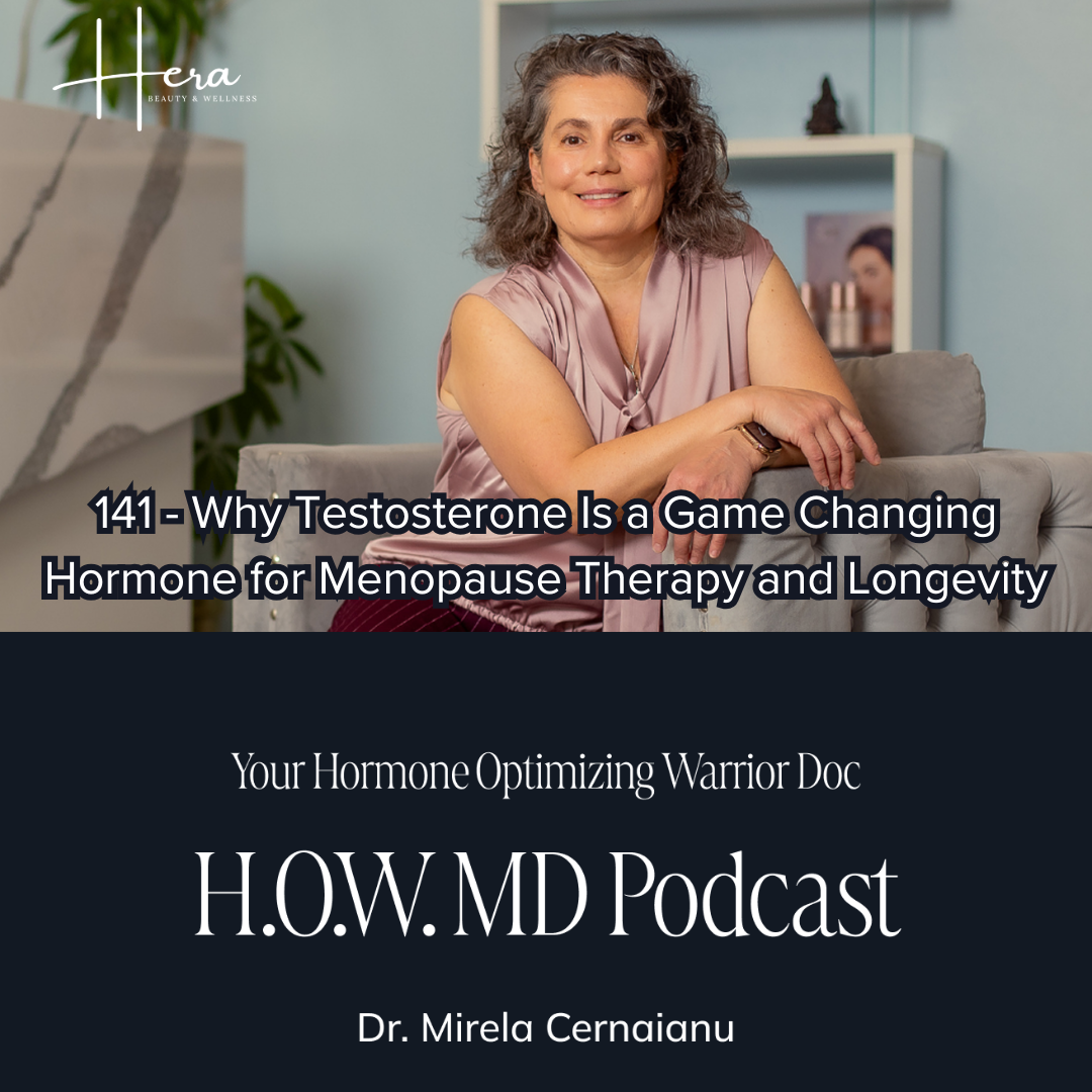 141 - Why Testosterone Is a Game Changing Hormone for Menopause Therapy and Longevity