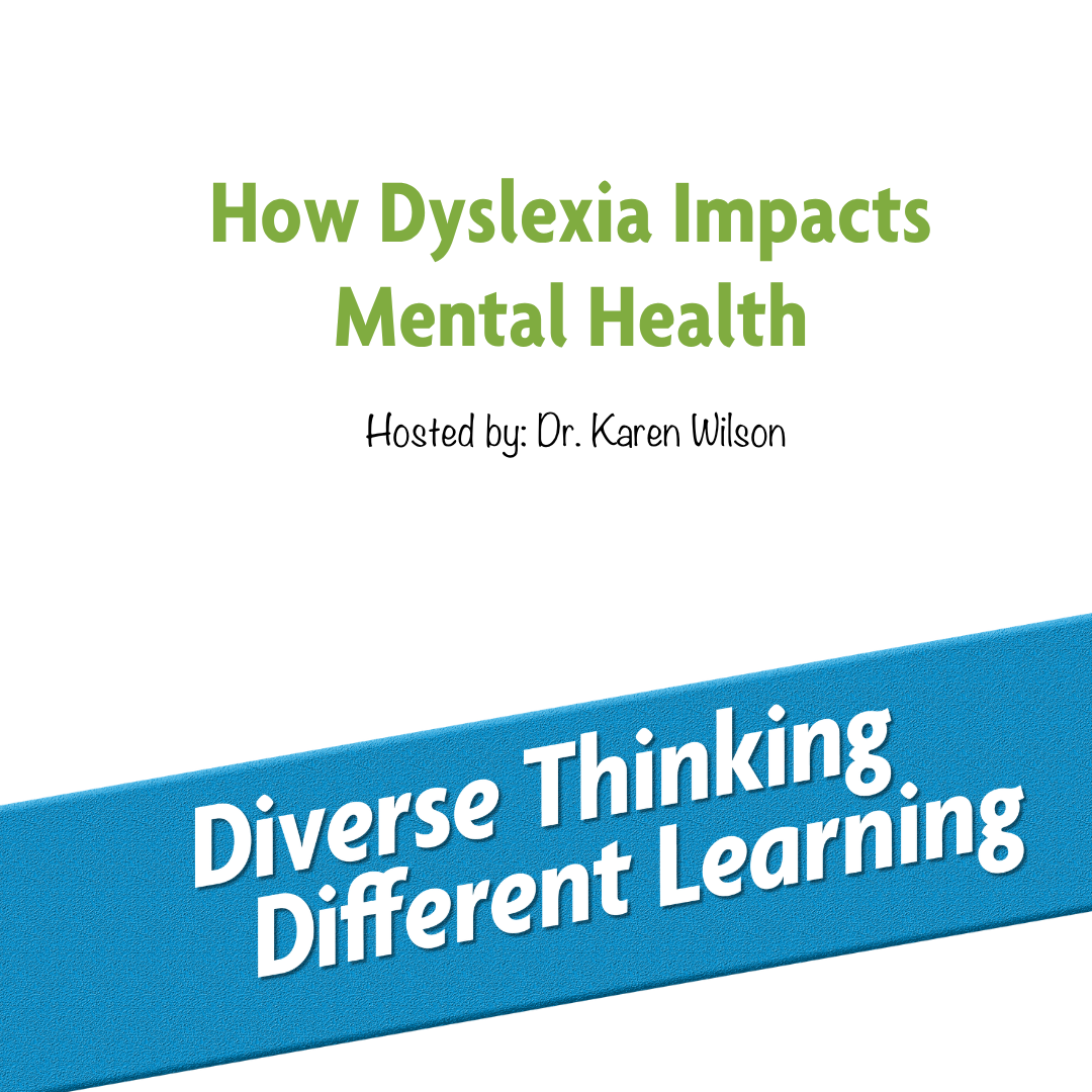 Ep. 260: How Dyslexia Impacts Mental Health (Episode 212 Re-Air)