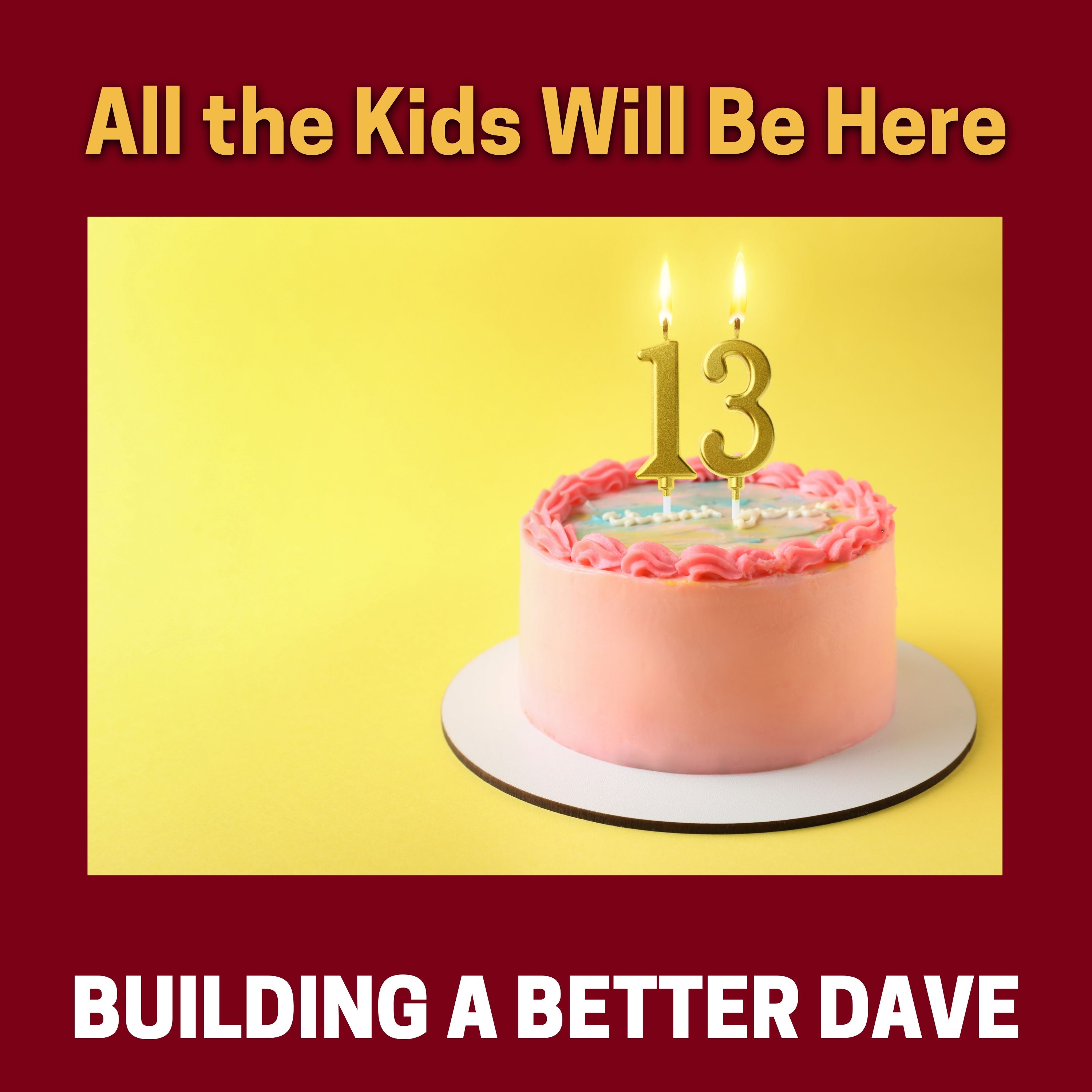 The Kids are Going to Be Here