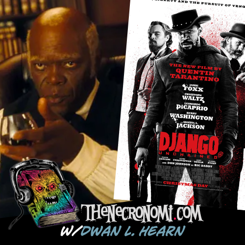 The Social Commentary of DJANGO UNCHAINED (w/Dwan L. Hearn)