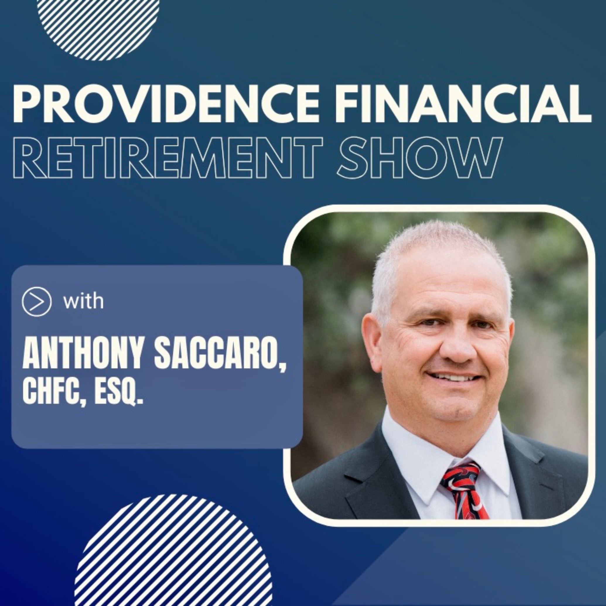 Providence Financial Retirement Show with Anthony Saccaro