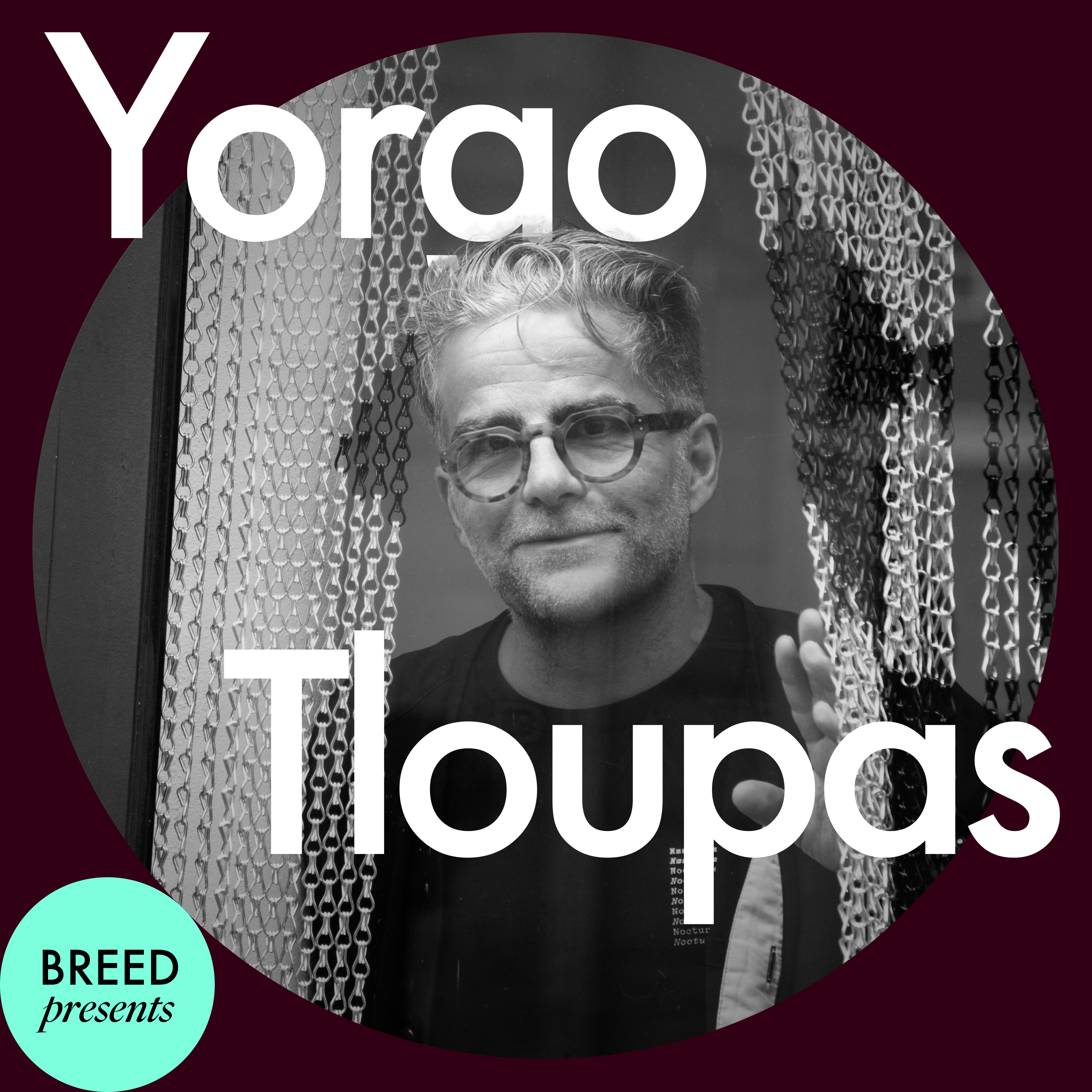 Breed Presents: Yorgo Tloupas