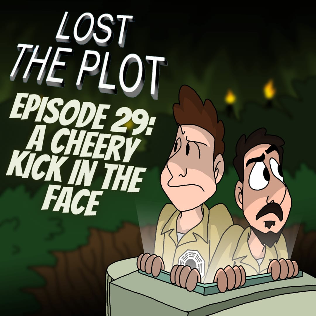 29. S02E07 || A Cheery Kick in the Face