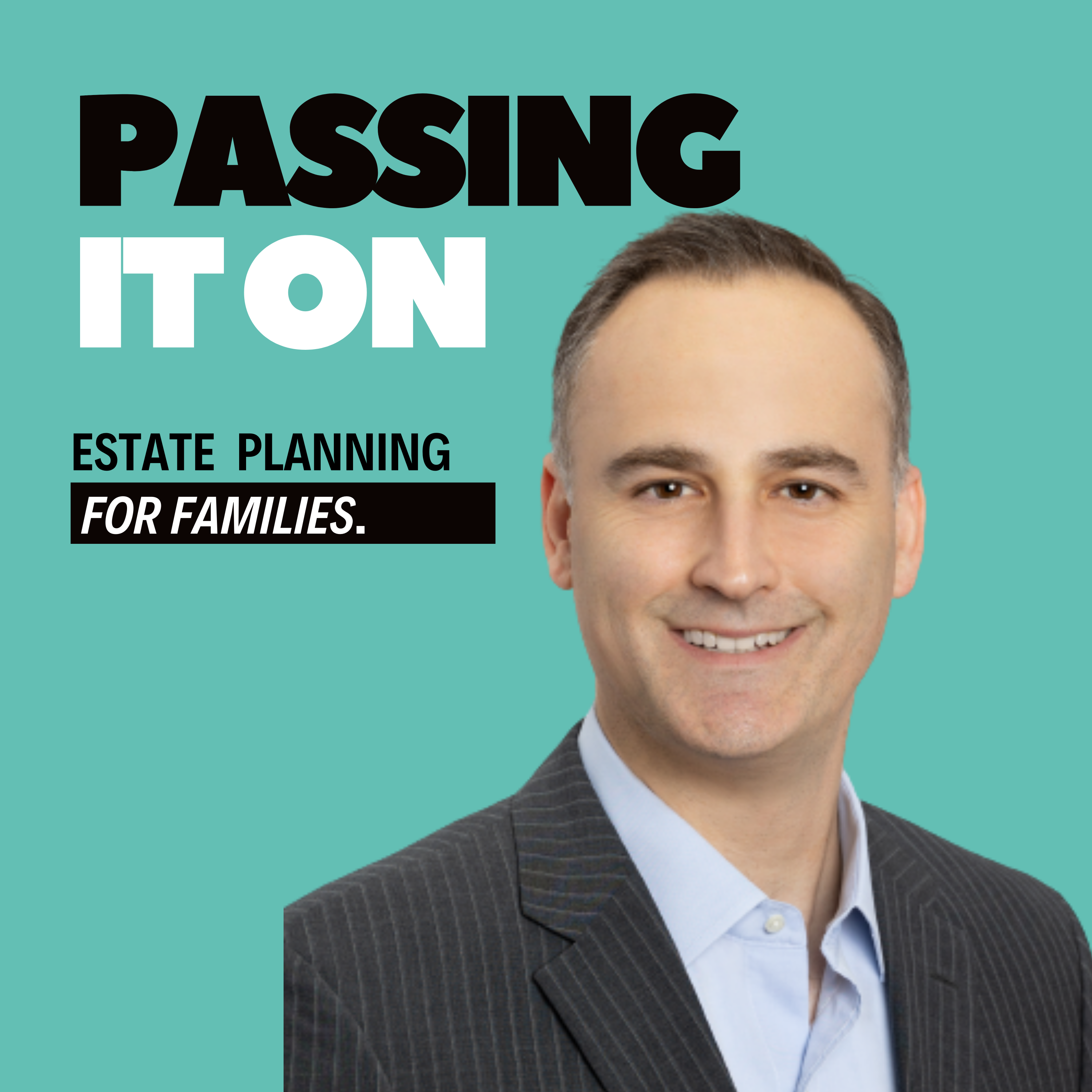 Passing It On: Estate Planning for Families