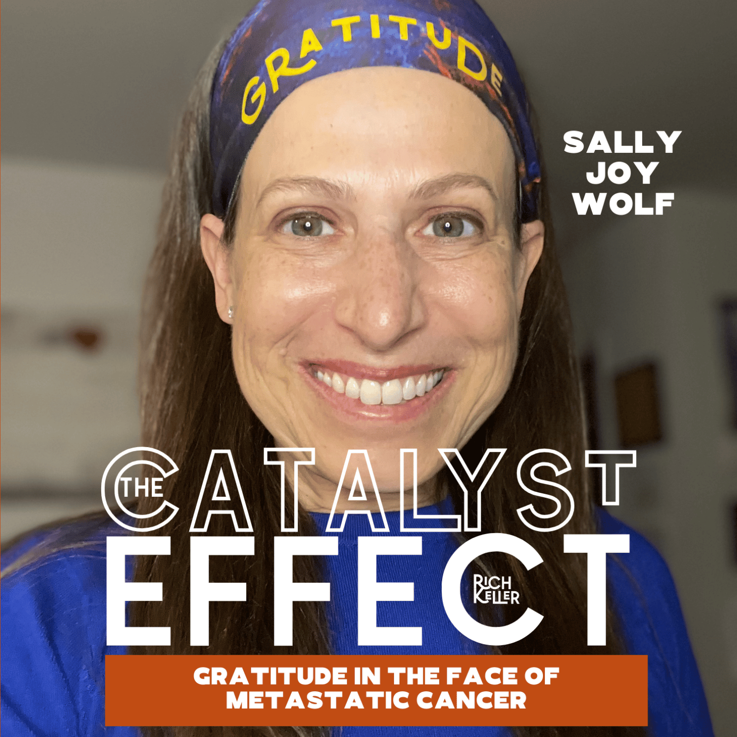 Sally Joy Wolf: Gratitude in the Face of Metastatic Cancer