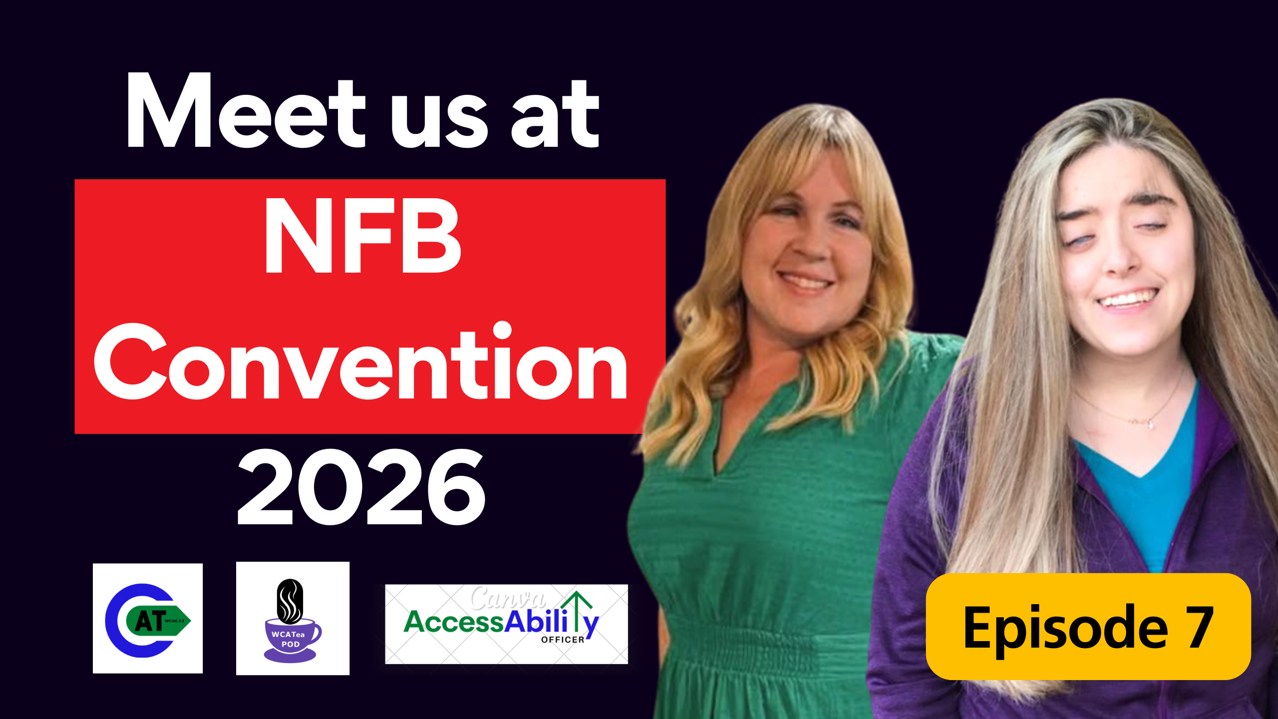 5 Ways to Level Up Your Accessibility Career at NFB 2026. Ep. 7