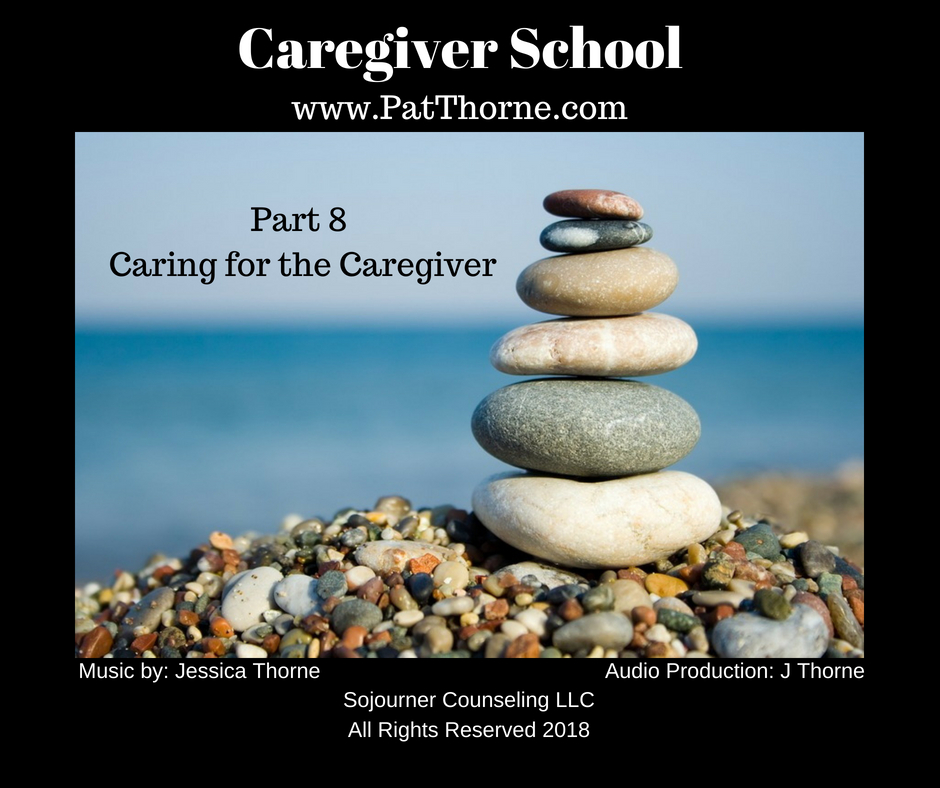 Part 8 Lesson 1: Caring for the Caregiver
