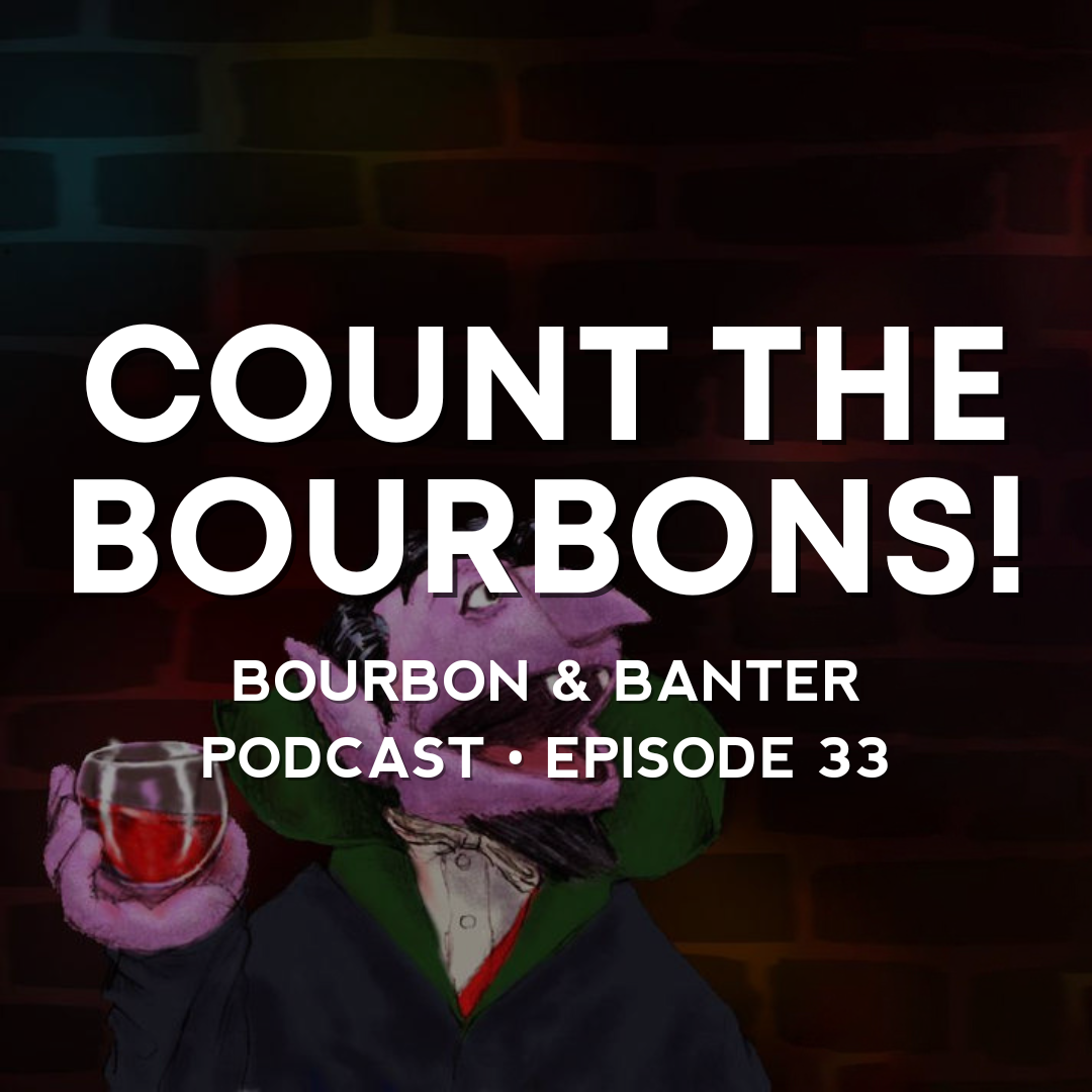 #33 - Count the Bourbons