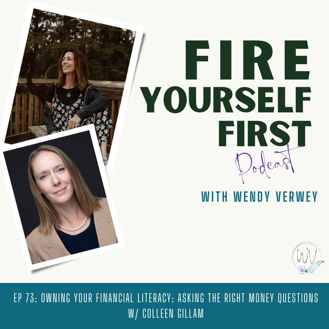 EP 73: Owning Your Financial Literacy: Asking the Right Money Questions w/ Colleen Gillam