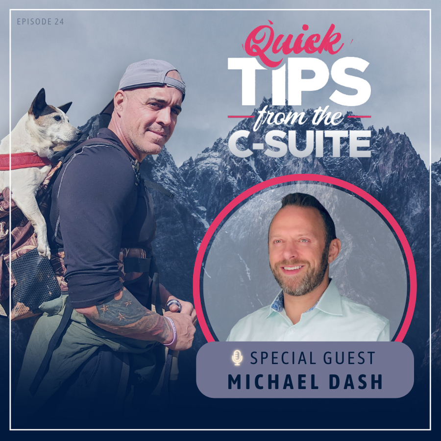 Holistic Leadership: Aligning Well-Being, Intentionality,  and Communication for C-Suite Success with Michael Dash
