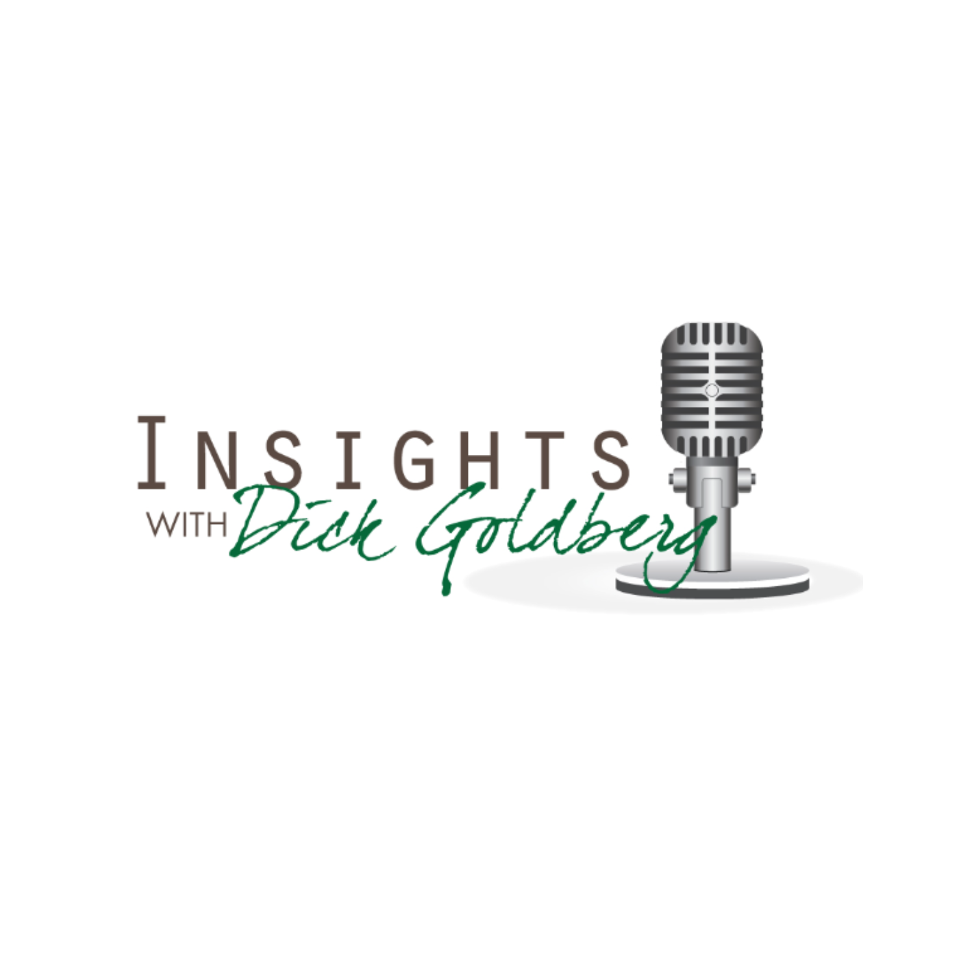 Insights with Dick Goldberg