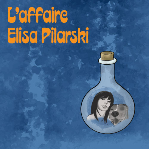 L'affaire Elisa Pilarksi