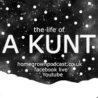 Homegrown Podcast Presents...A KUNT and the STARMAN