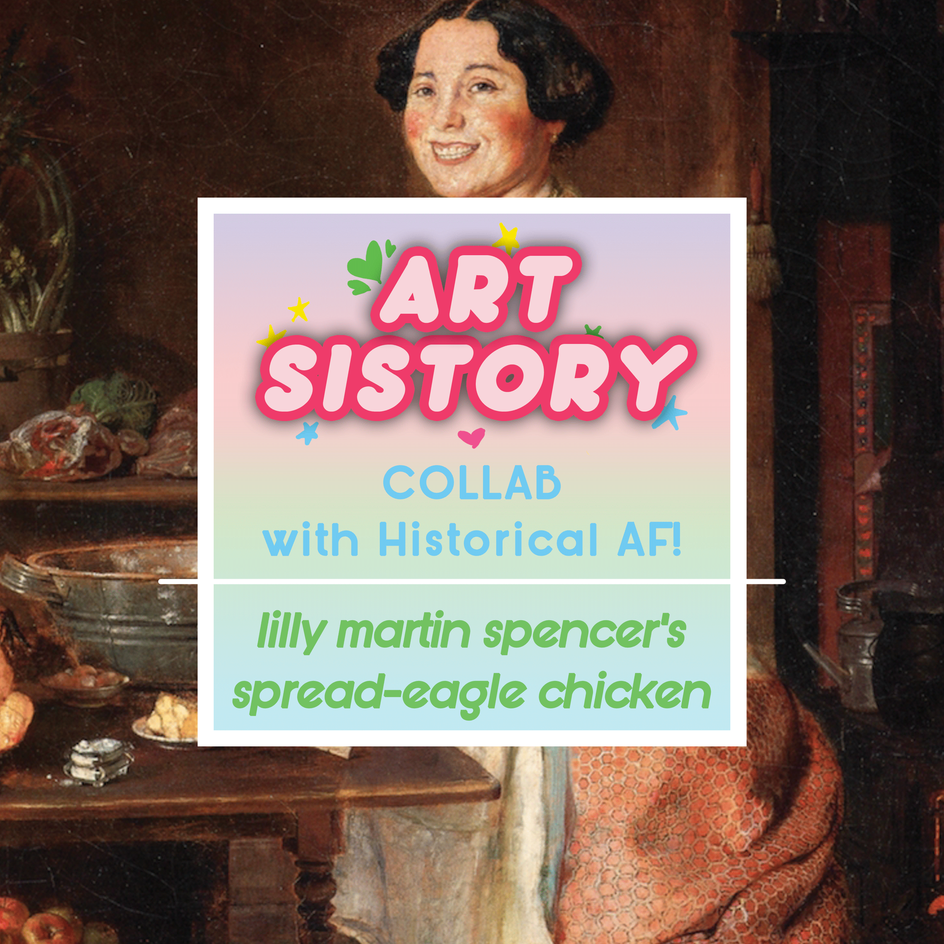 Art Sis Collab! Lilly Martin Spencer's Spread-Eagle Chicken