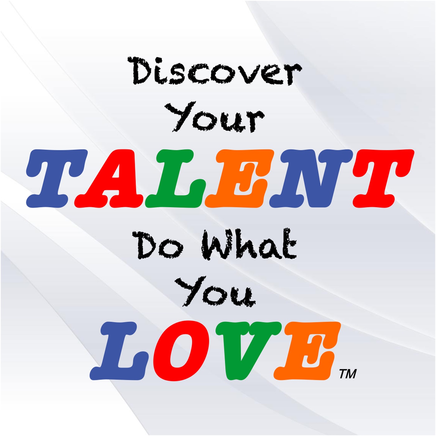 Discover Your Talentâ€“Do What You Love