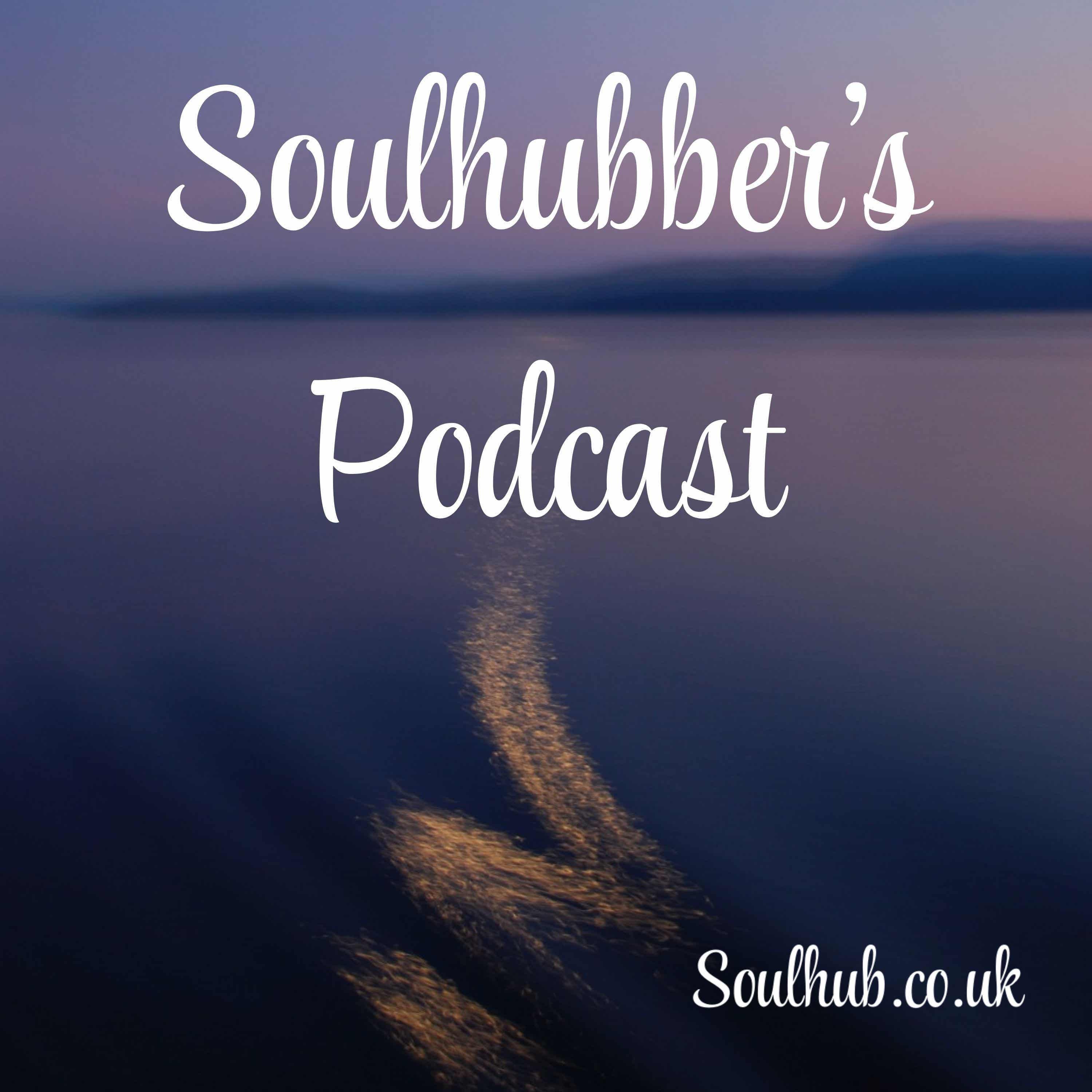 The Soulhubber's Podcast