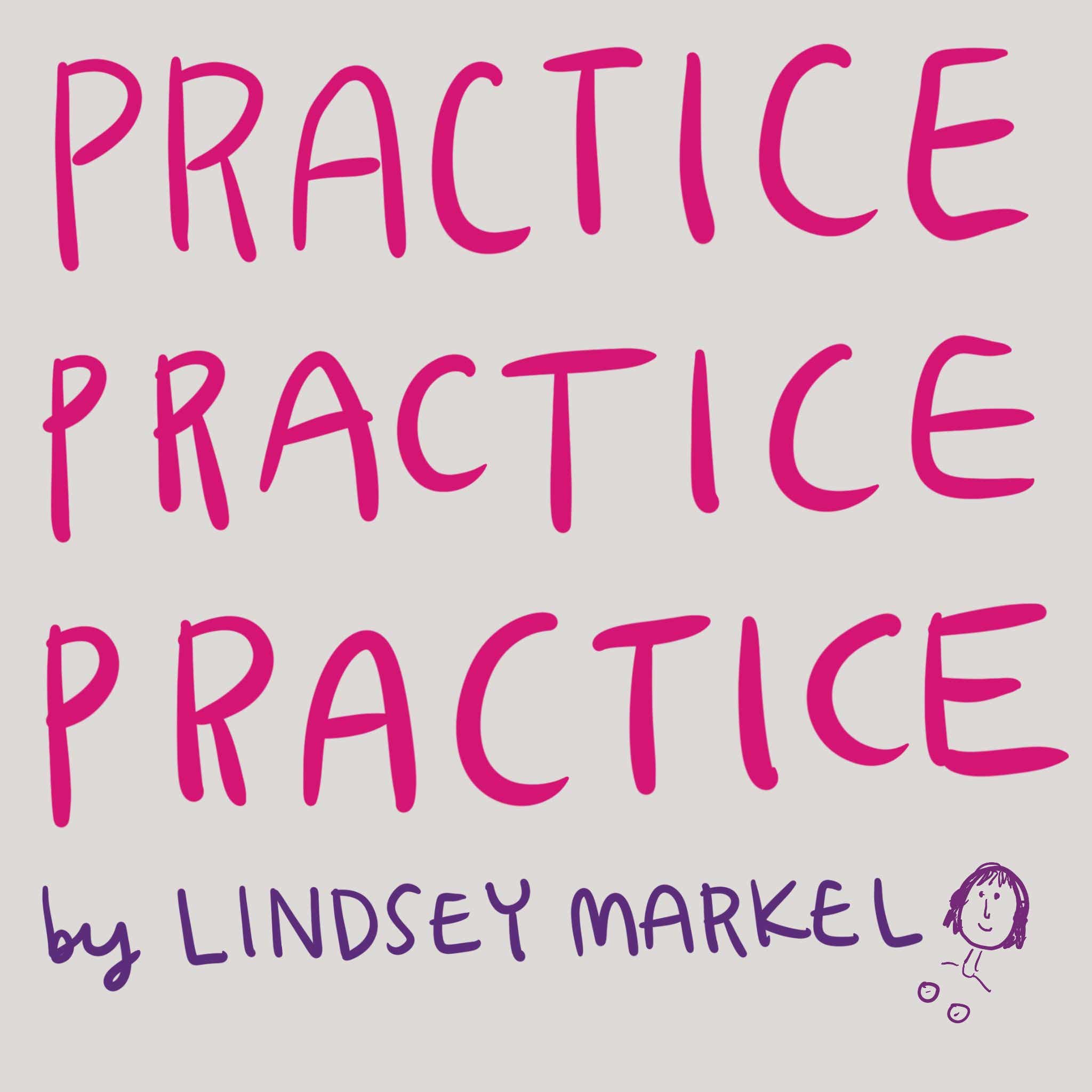 Practice Practice Practice