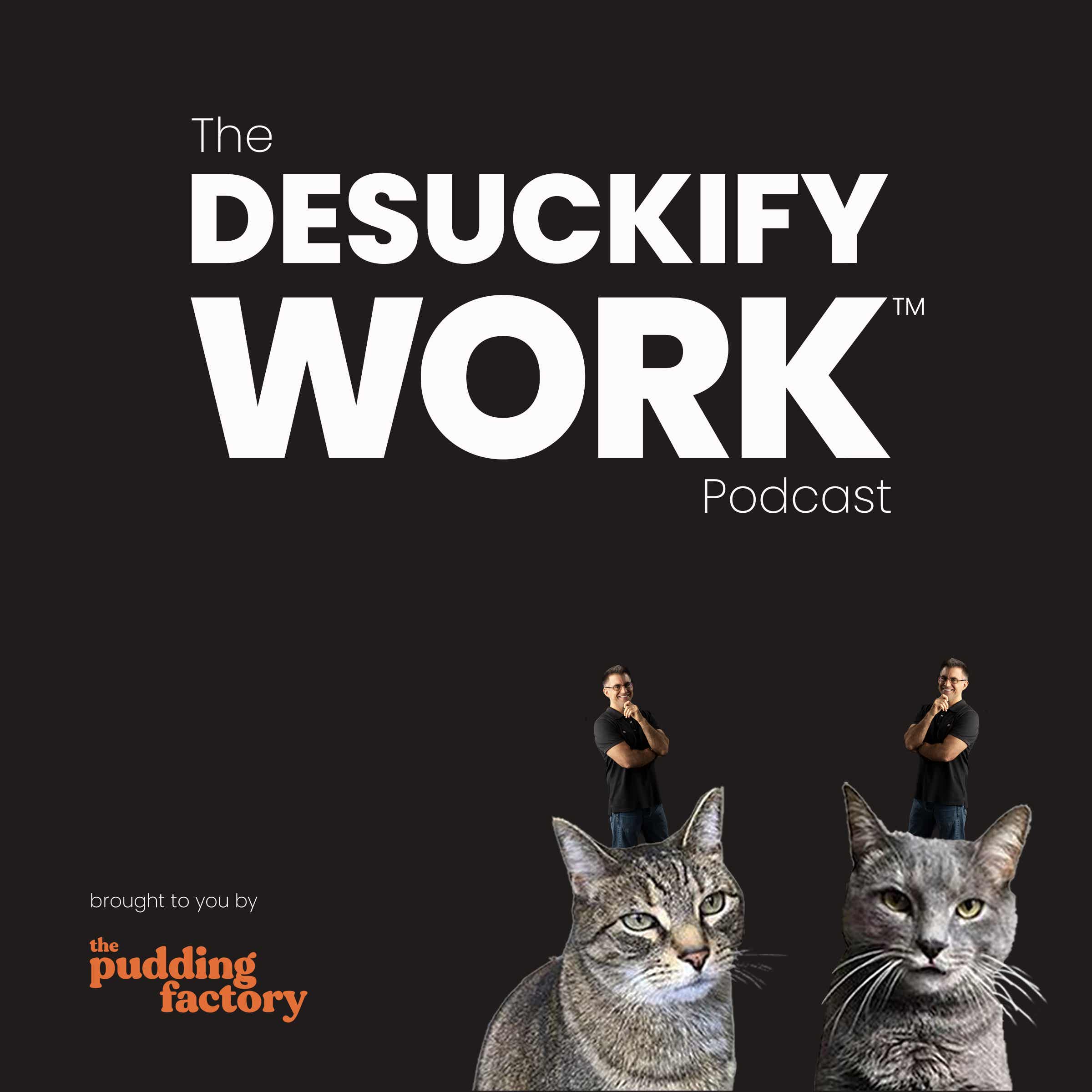 DesuckifyWorkÂ®