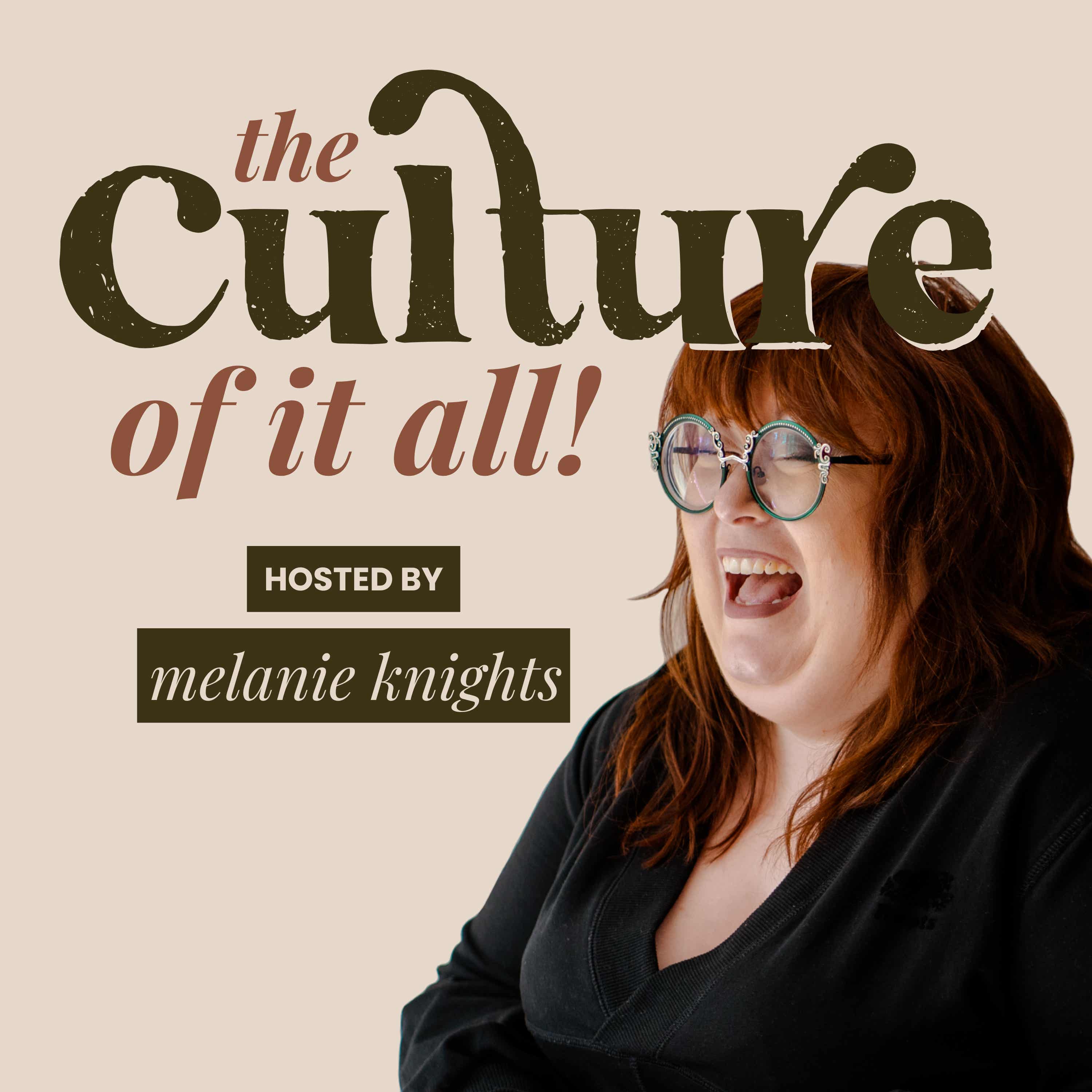 The Culture Of It All!