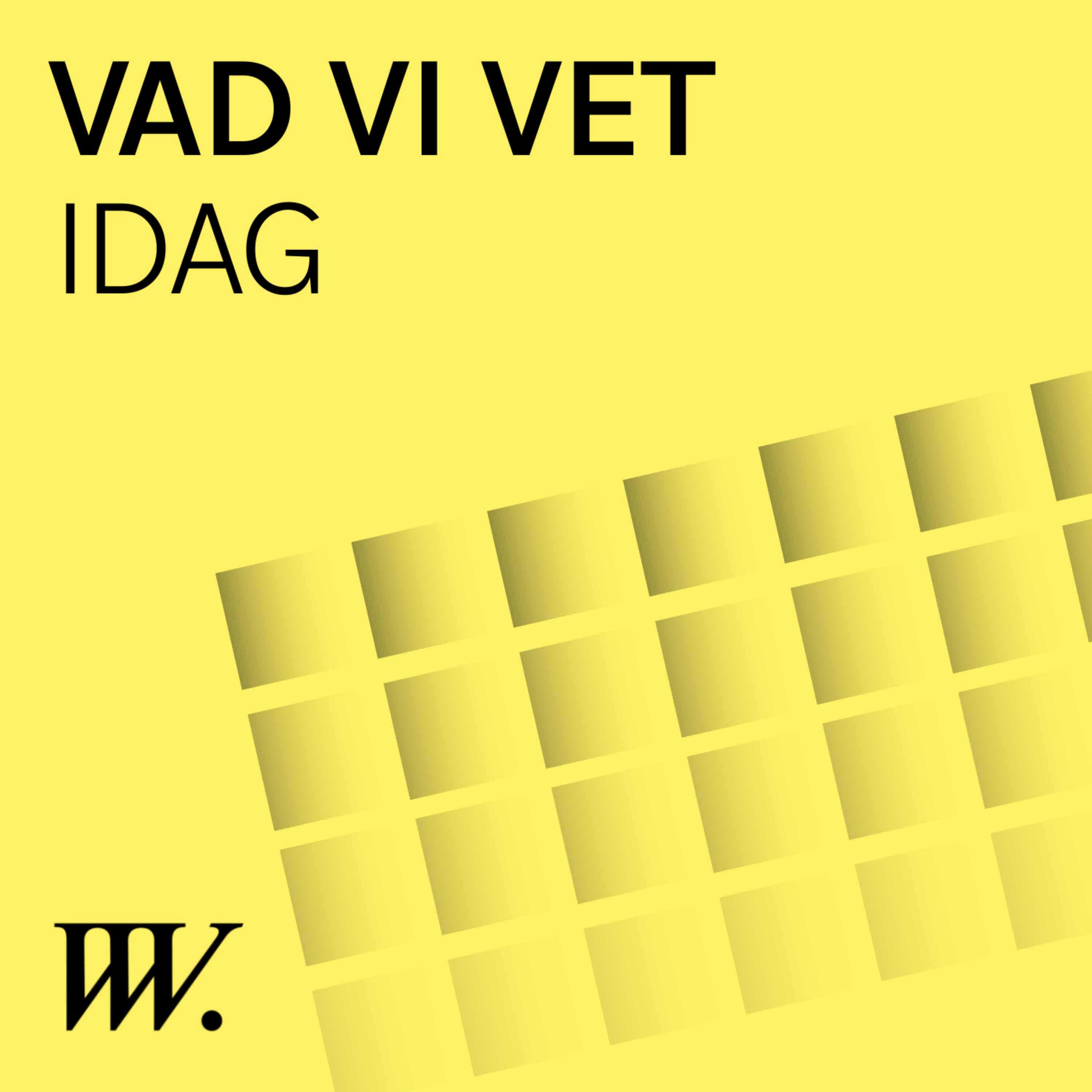 Vad Vi Vet idag - 5 min om aktuella Ã¤mnen.