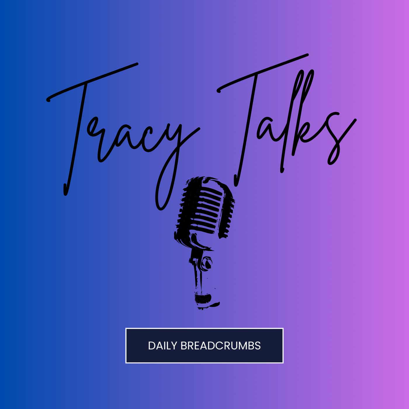 Tracy Talks