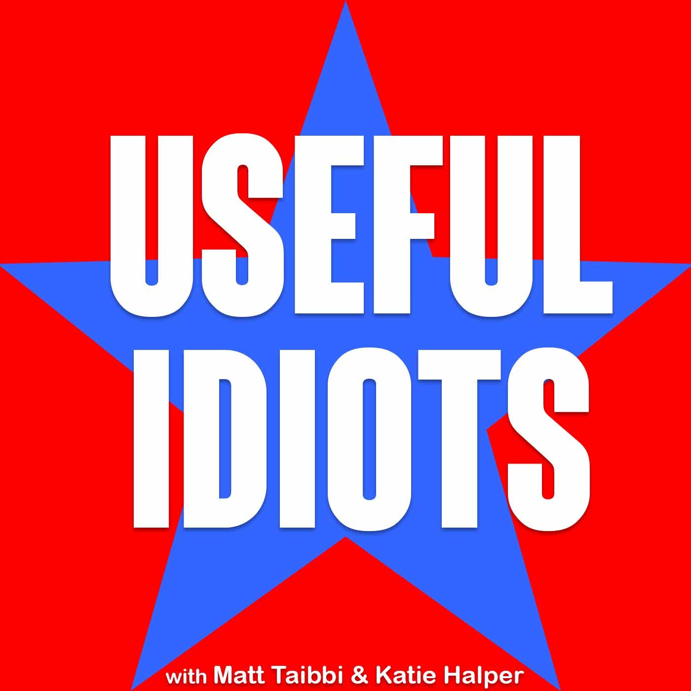 Useful Idiots with Katie Halper and Aaron MatÃ©