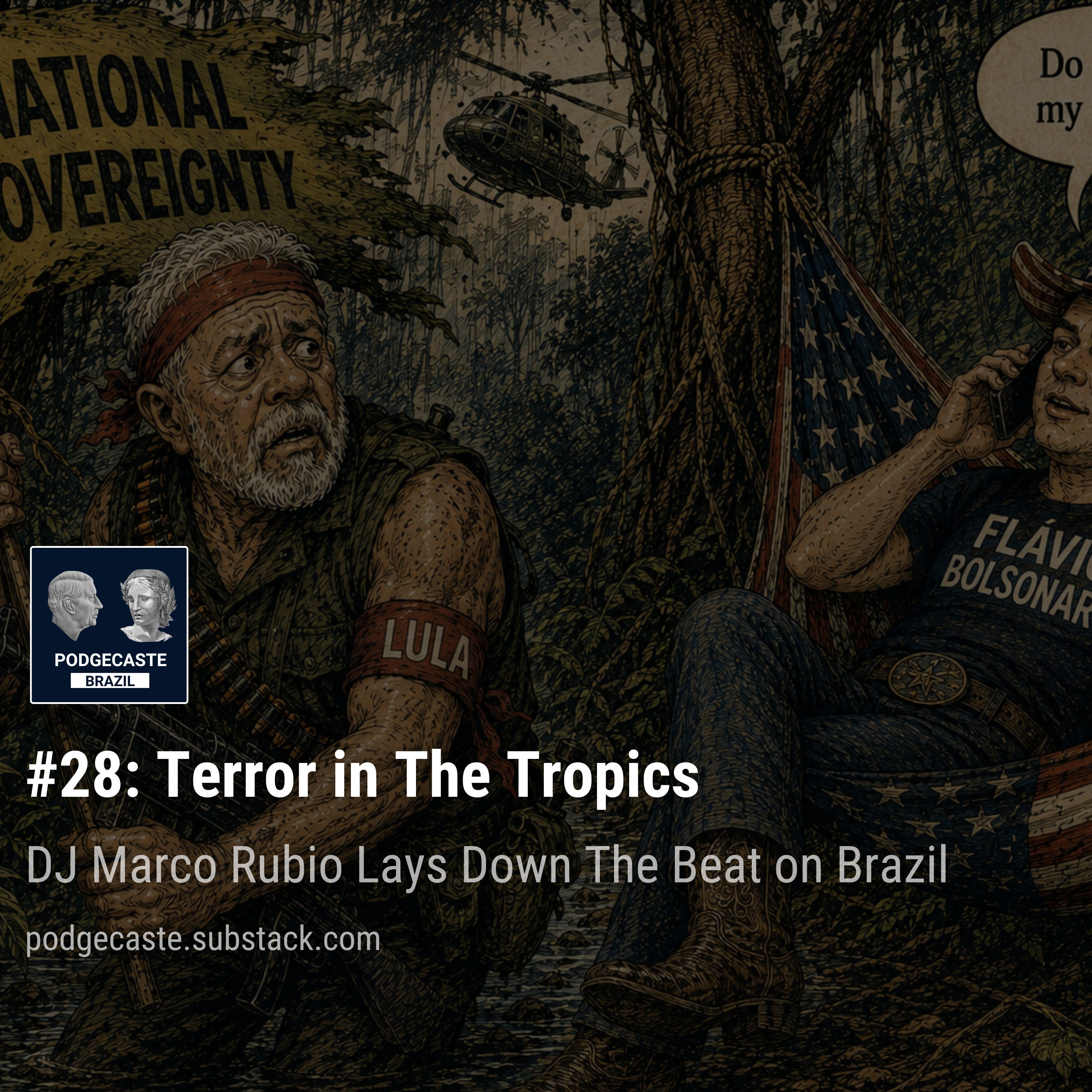 #28: Terror and Treason in The Tropics