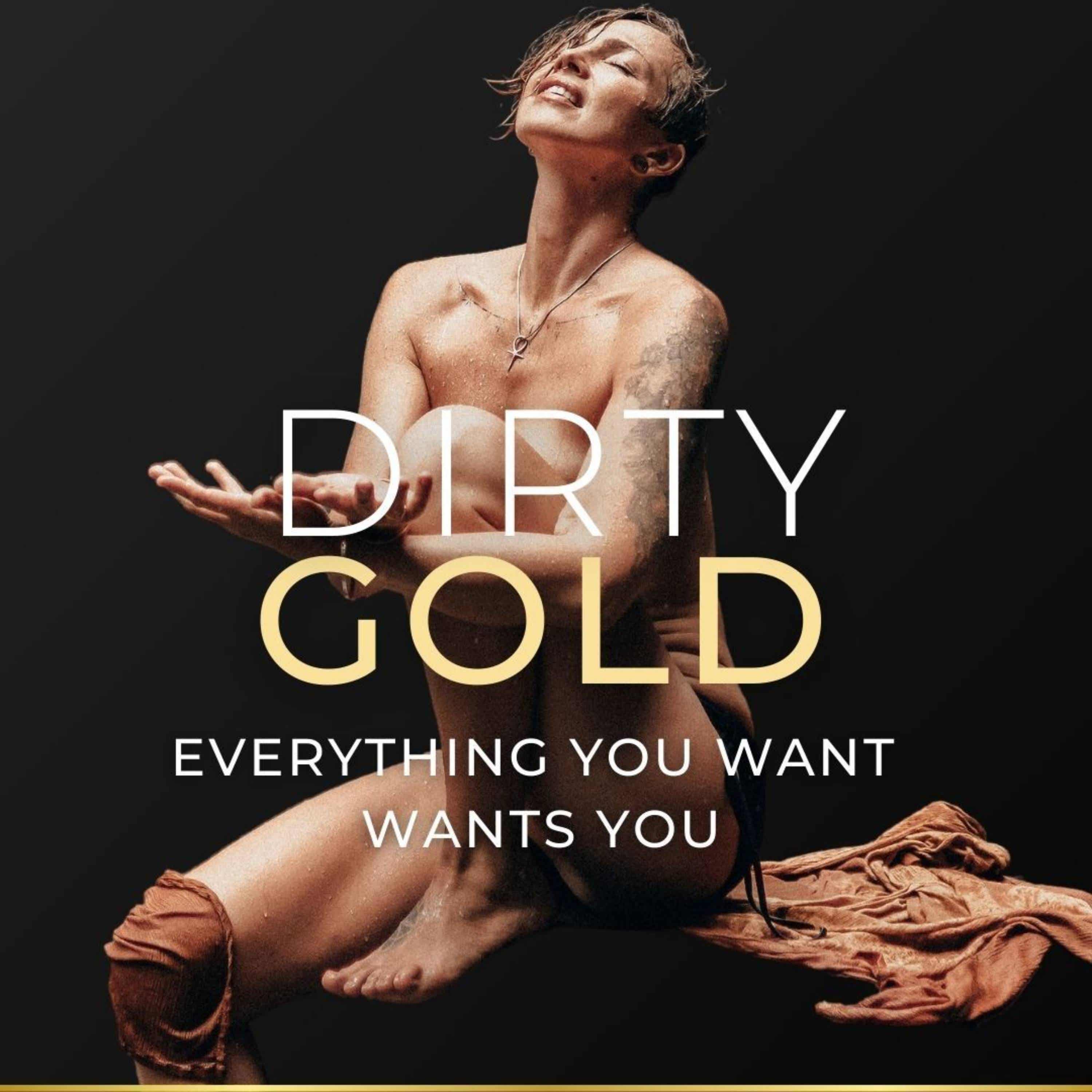 DIRTY GOLD