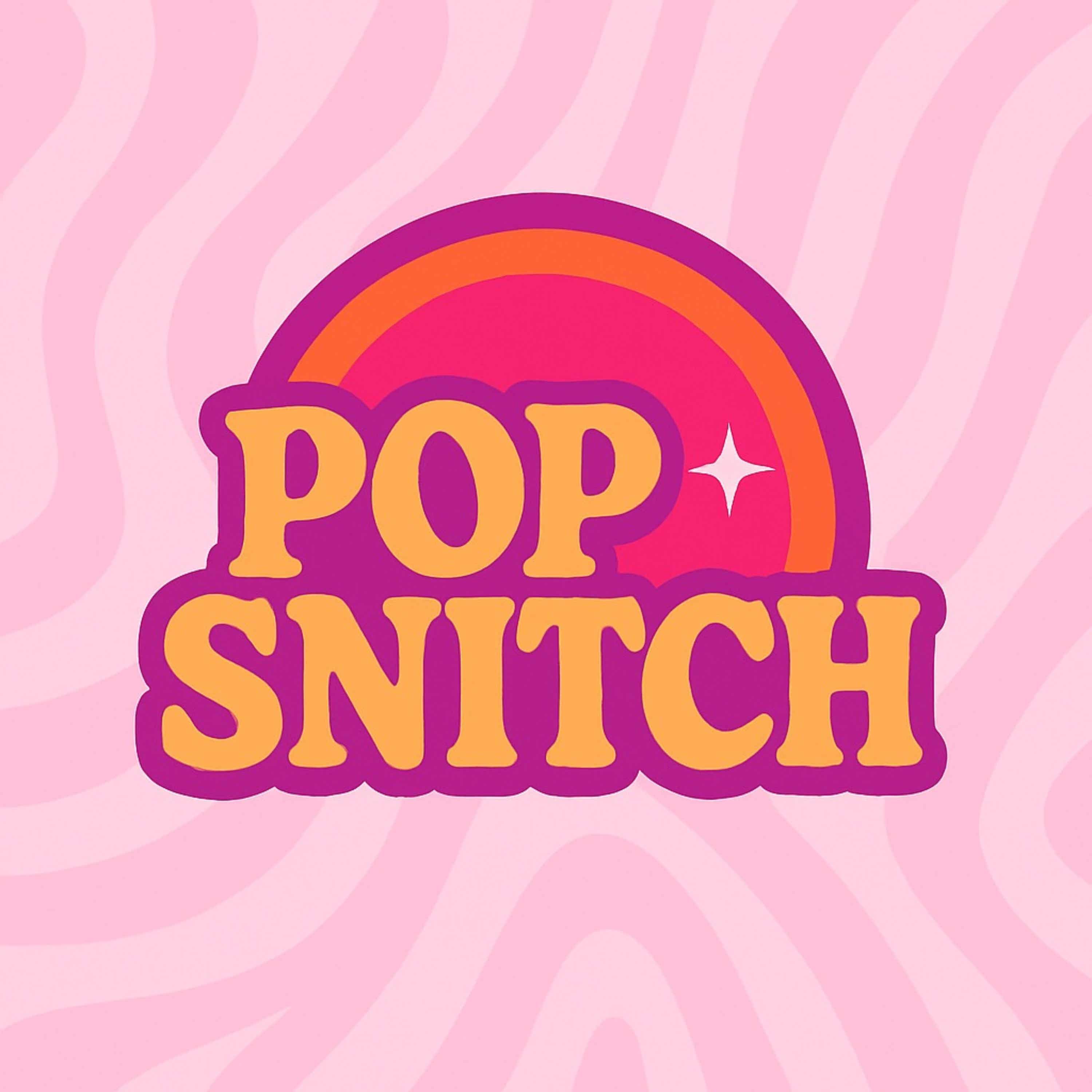 Pop Snitch Podcast