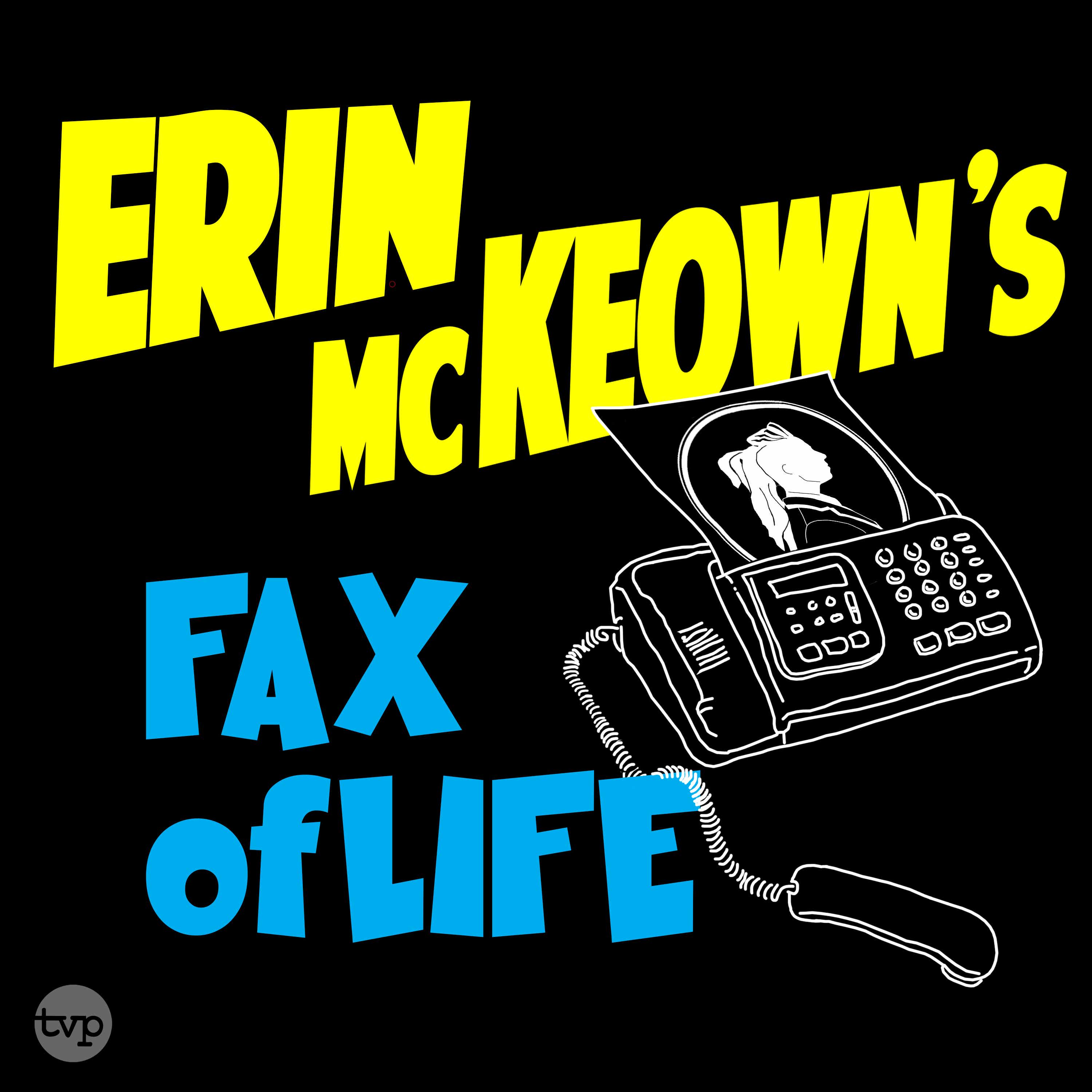 Erin McKeownâ€™s Fax of Life