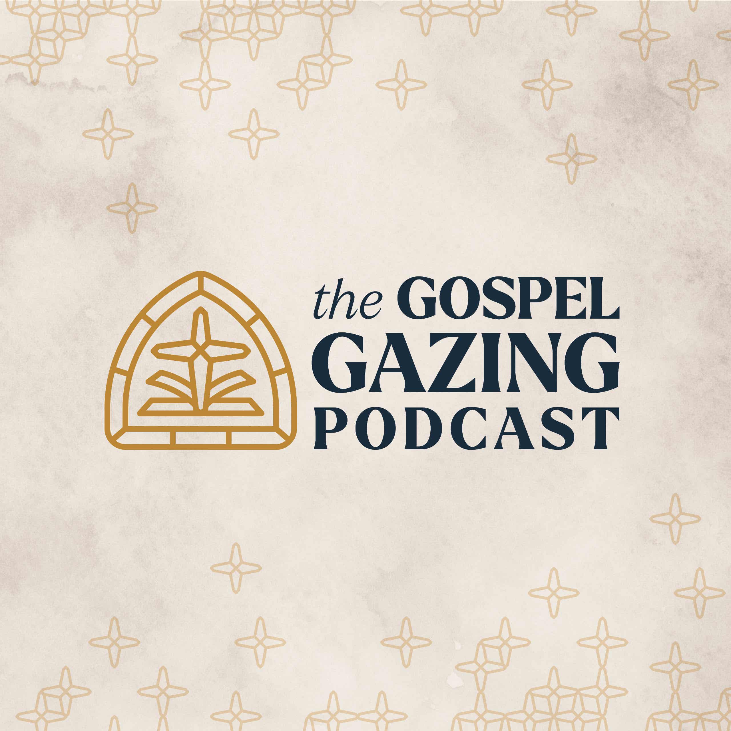 The Gospel Gazing Podcast