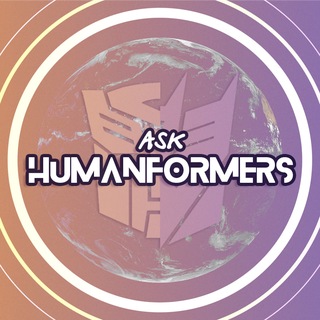 Ask Humanformers 18+