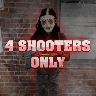 4 Shooters Only