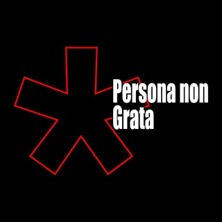 Persona non Grata