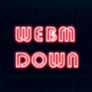 WEBM DOWN