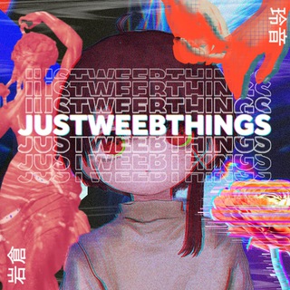 #JustWeebThings