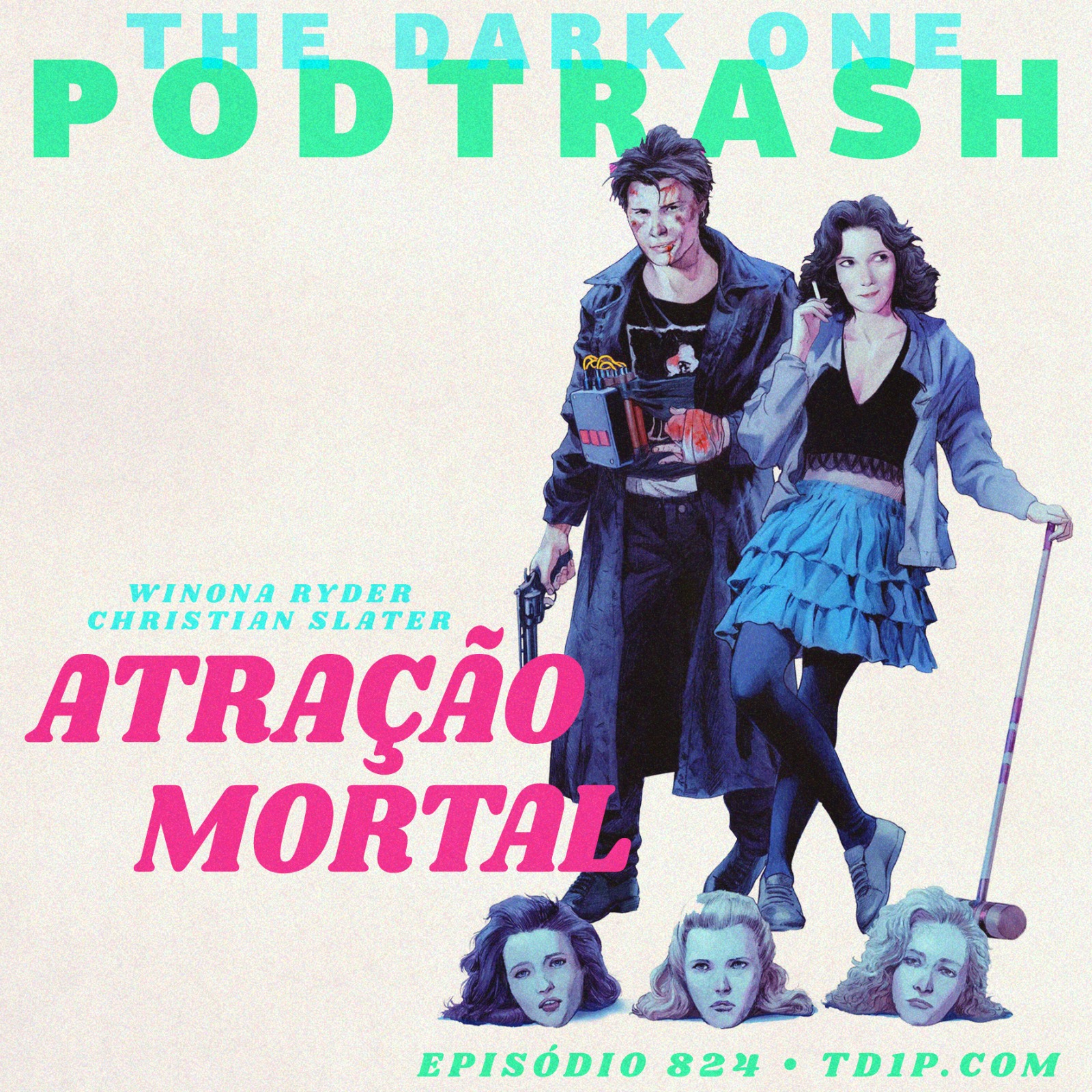Podtrash 824 – Atração Mortal (Heathers)
