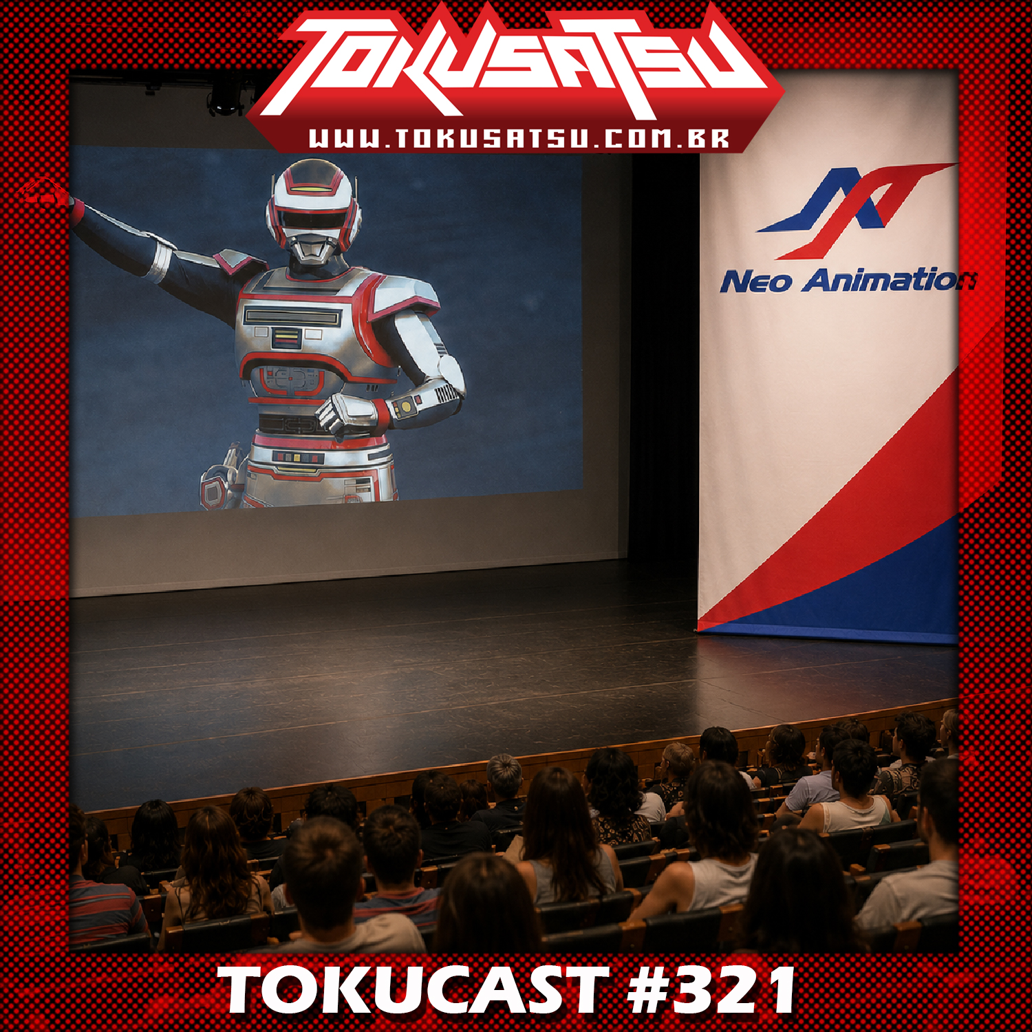 Tokucast #321 – Lembranças da Neo Animation