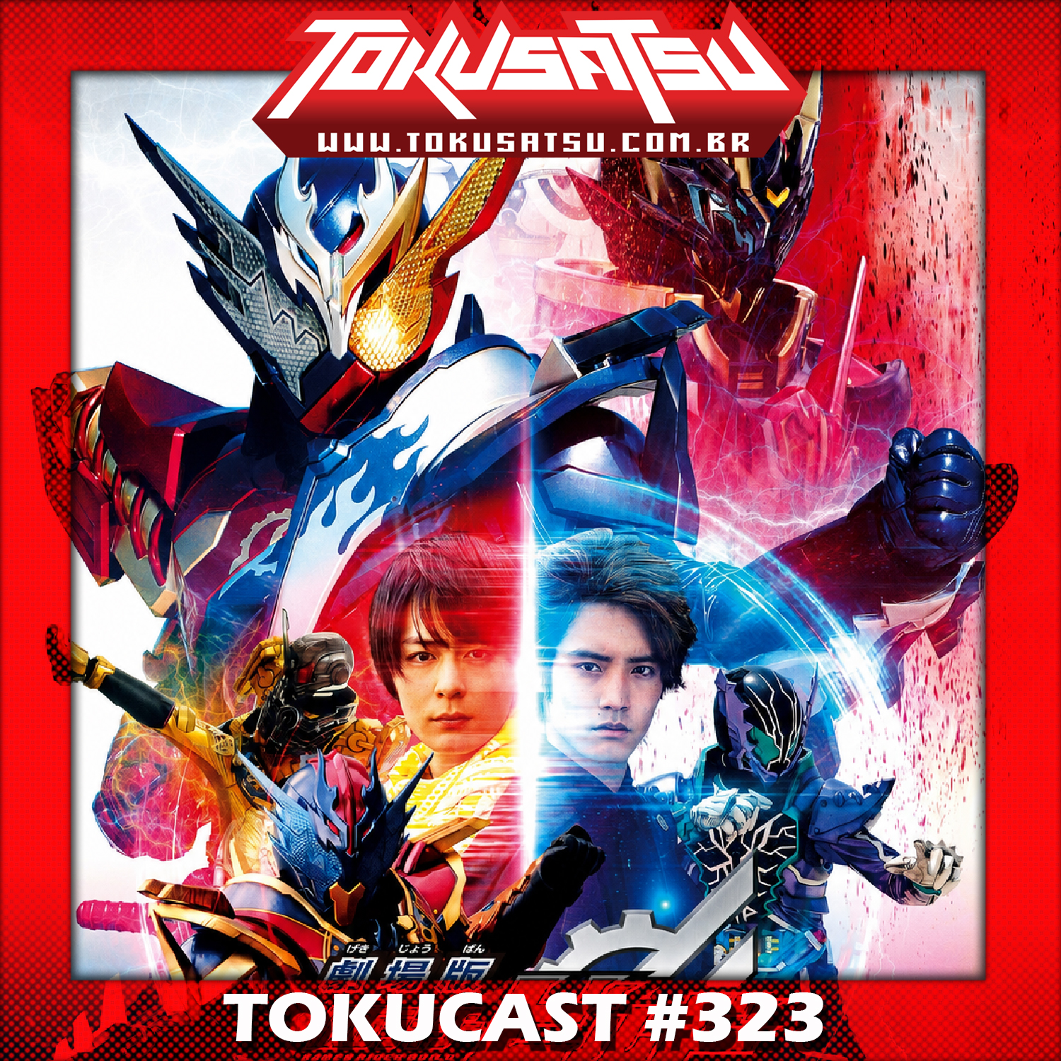 Tokucast #323 – Kamen Rider Build: Be The One
