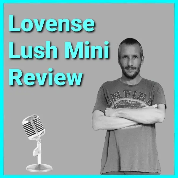 Lovense Lush Mini Review