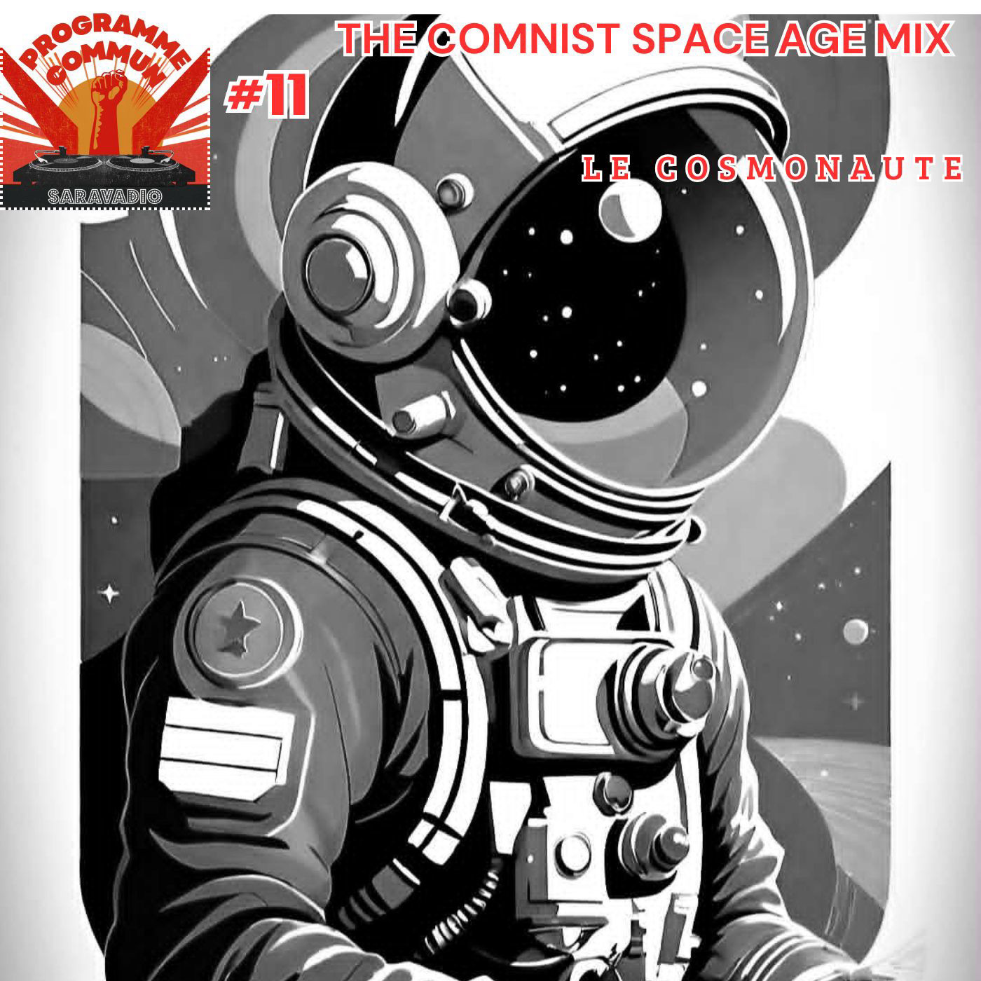 Programme commun #11 - Le cosmonaute, the comnist space age mix